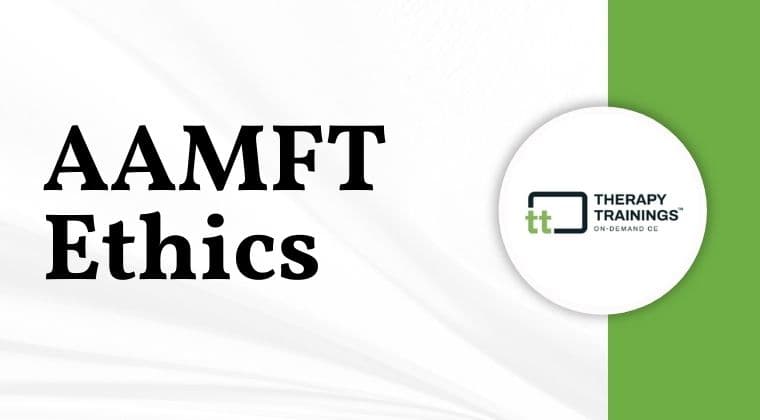 3 CE Hours - Marriage and Family Therapists AAMFT Ethics - Kentucky ...